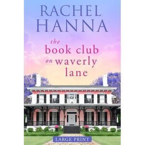 The Book Club On Waverly Lane - Large Print -- Rachel Hanna